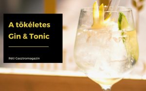 A tökéletes Gin & Tonic