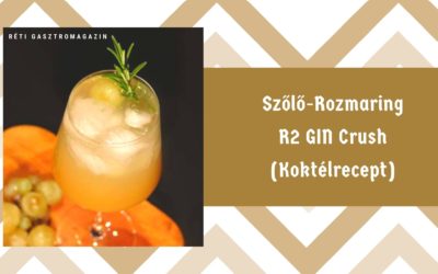 Szőlő-rozmaring R2 GIN Crush (Koktélrecept)